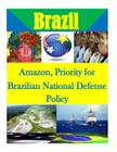 Amazon, Priority for Brazilian National Defense Policy Cover Image