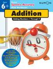 Kumon Speed & Accuracy Addition: Adding Numbers 1 Through 9 Cover Image