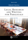 Legal Research and Writing for Paralegals (Aspen Paralegal) By Deborah E. Bouchoux Cover Image
