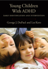 Young Children with ADHD: Early Identification and Intervention By George DuPaul, Lee Kern Cover Image