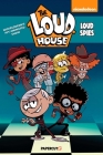 The Loud House Special: Loud Spies By The Loud House Creative Team Cover Image