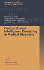 Computational Intelligence Processing in Medical Diagnosis (Studies in Fuzziness and Soft Computing #96) By Manfred Schmitt (Editor), Horia-Nicolai Teodorescu (Editor), Ashlesha Jain (Editor) Cover Image