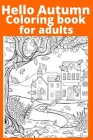 Hello Autumn Coloring book for adults By Ayesha Sarwar Cover Image