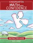 Kindergarten Math With Confidence Instructor Guide By Kate Snow Cover Image