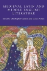 Medieval Latin and Middle English Literature: Essays in Honour of Jill Mann By Christopher Cannon (Editor), Maura Nolan (Editor), A. S. G. Edwards (Contribution by) Cover Image