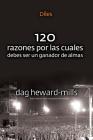 Diles (120 Razones Por Las Cuales Debes Ser Un Ganador de Almas) By Dag Heward-Mills Cover Image