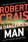 A Dangerous Man By Robert Crais Cover Image