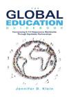 The Global Education Guidebook: Humanizing K-12 Classrooms Worldwide Through Equitable Partnerships By Jennifer D. Klein Cover Image