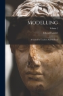 Modelling: A Guide For Teachers And Students; Volume 2 By Edward Lanteri Cover Image