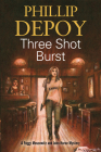 Three Shot Burst (Foggy Moskowitz Mystery #2) By Phillip DePoy Cover Image