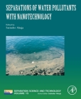 Separations of Water Pollutants with Nanotechnology: Volume 15 (Separation Science and Technology #15) Cover Image