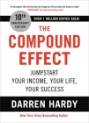 The Compound Effect (10th Anniversary Edition): Jumpstart Your Income, Your Life, Your Success Cover Image