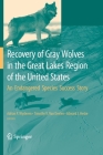 Recovery of Gray Wolves in the Great Lakes Region of the United States: An Endangered Species Success Story Cover Image