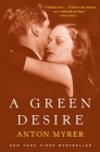 A Green Desire By Anton Myrer Cover Image