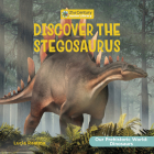Discover the Stegosaurus By Lucia Raatma Cover Image