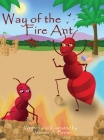 Way of the Fire Ant By Jeannie A. Brown Cover Image