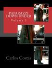 Paparazzi Down Under: Volume 3 By Carlos Costas Cover Image