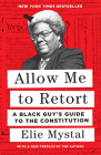 Allow Me to Retort: A Black Guy's Guide to the Constitution Cover Image