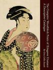 The Complete Woodblock Prints of Kitagawa Utamaro: A Descriptive Catalogue Cover Image