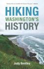 Hiking Washington's History By Judy Bentley Cover Image