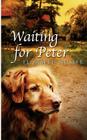 Waiting For Peter By Elizabeth Musser Cover Image