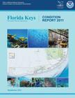 Florida Keys National Marine Sanctuary Condition Report 2011 By National Oceanic and Atmospheric Adminis Cover Image