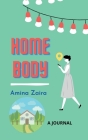 Home Body By Amina Zaira Cover Image