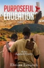 Purposeful Education: My Bet Against Poverty Cover Image