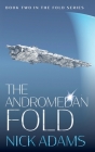 The Andromedan Fold: An explosive space opera adventure By Nick Adams Cover Image