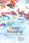 Deep Reading: Teaching Reading in the Writing Classroom By Patrick Sullivan (Editor), Howard Tinberg (Editor), Sheridan Blau Cover Image
