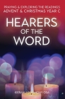 Hearers of the Word: Praying and Exploring the Readings for Advent and Christmas, Year C By Kieran J. O'Mahony Cover Image
