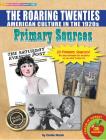 The Roaring Twenties (American Culture in the 1920s) Primary Sources Pack By Gallopade International (Created by) Cover Image