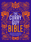 The Curry Guy Bible: Recreate Over 200 Indian Restaurant and Takeaway Classics at Home By Dan Toombs Cover Image