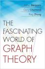 The Fascinating World of Graph Theory By Arthur Benjamin, Gary Chartrand, Ping Zhang Cover Image