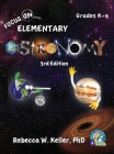 Focus On Elementary Astronomy Student Textbook-3rd Edition (hardcover) By Rebecca W. Keller Cover Image