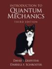 Introduction to Quantum Mechanics By David J. Griffiths, Darrell F. Schroeter Cover Image