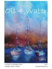 Oil 4 Water By Phyllis M. Olmstead (Editor), George Lewis (Artist) Cover Image