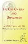 Tai Chi Ch'Uan and Shamanism a Spiritual Union By Micheline Bogey Cover Image