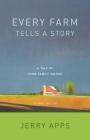 Every Farm Tells a Story: A Tale of Family Values By Jerry Apps Cover Image