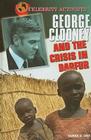 George Clooney and the Crisis in Darfur (Celebrity Activists) Cover Image