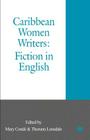 Caribbean Women Writers: Fiction in English By Mary Condé (Editor), Thorunn Lonsdale (Editor) Cover Image