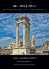 Hidden Power: Late Cistophoric Production and the Organization of Provincia Asia (128-89 Bc) (Numismatic Studies #42) By Lucia Carbone Cover Image