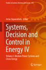 Systems, Decision and Control in Energy IV: Volume I. Modern Power Systems and Clean Energy (Studies in Systems #454) Cover Image