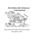 The Hollies Jolly Christmas! Coloring Book By Cynthia a. Starr Cover Image