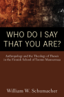 Who Do I Say That You Are? By William W. Schumacher Cover Image
