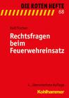 Rechtsfragen Beim Feuerwehreinsatz By Ralf Fischer Cover Image