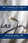 The Awakening of a Surgeon: A Life of Prevention, Health, and Hope By David H. Janda Cover Image