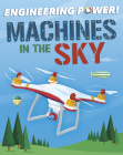 Machines in the Sky By Kay Barnham Cover Image