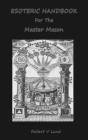 Esoteric Handbook For The Master Mason By Robert V. Lund Cover Image