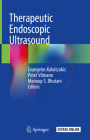 Therapeutic Endoscopic Ultrasound By Evangelos Kalaitzakis (Editor), Peter Vilmann (Editor), Manoop S. Bhutani (Editor) Cover Image